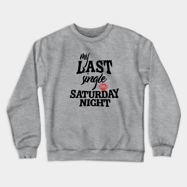 Single Saturday Night Crewneck Sweatshirt by Saltee Nuts Designs